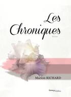 Couverture du livre « Les chroniques » de Marion Richard aux éditions Melibee