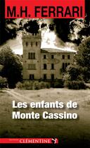 Couverture du livre « Les enfants de Monte Cassino » de Marie-Helene Ferrari aux éditions Clementine