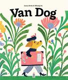 Couverture du livre « Van Dog » de Gosia Herba et Mikolaj Pasinski aux éditions Saltimbanque