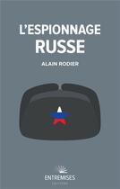 Couverture du livre « L'espionnage russe » de Alain Rodier aux éditions Entremises