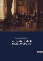 Couverture du livre « Le mystere de la chauve-souris » de Gustave Toudouze aux éditions Culturea