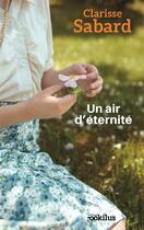 Couverture du livre « Un air d'éternité » de Clarisse Sabard aux éditions Ookilus