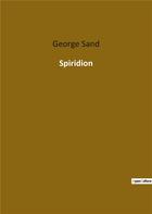 Couverture du livre « Spiridion » de George Sand aux éditions Culturea