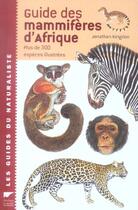Couverture du livre « Guide Des Mammiferes D'Afrique » de Jonathan Kingdon aux éditions Delachaux & Niestle