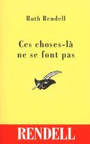 Couverture du livre « Ces Choses-La Ne Se Font Pas » de Rendell-R aux éditions Editions Du Masque