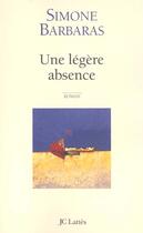 Couverture du livre « Une Legere Absence » de Simone Barbaras aux éditions Lattes