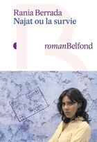 Couverture du livre « Najat ou la survie » de Rania Berrada aux éditions Belfond