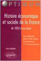 Couverture du livre « Histoire economique et sociale de la france (fin xixe-xxe siecles) » de Fabrice Grenard aux éditions Ellipses
