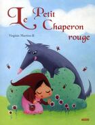 Couverture du livre « Le Petit Chaperon Rouge » de Virginie Martins aux éditions Auzou