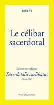 Couverture du livre « Le célibat sacerdotal ; sacerdotalis caelibatus » de Vi Pape Paul aux éditions Tequi