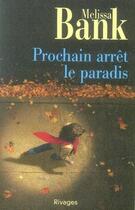 Couverture du livre « Prochain arrêt le paradis » de Melissa Bank aux éditions Rivages