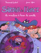 Couverture du livre « Sardine de l'espace t.3 : la machine à laver la cervelle » de Joann Sfar et Emmanuel Guibert aux éditions Bd Kids