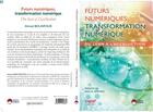 Couverture du livre « FUTURS NUMERIQUES - TRANSFORMATION NUMERIQUE » de Ahmed Bounfour aux éditions Eska