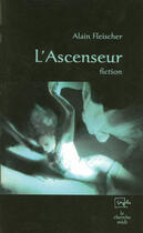 Couverture du livre « L'ascenseur » de Alain Fleischer aux éditions Le Cherche-midi