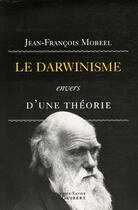 Couverture du livre « Le darwinisme ; envers d'une théorie » de Jean-Francois Moreel aux éditions Francois-xavier De Guibert