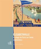 Couverture du livre « Elisabethville ; la plage de Paris sur Seine, Aubergenville » de Bussi et Timery Joumana aux éditions Somogy