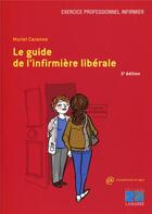 Couverture du livre « Le guide de l'infirmière libérale (édition 2015) » de Muriel Caronne aux éditions Lamarre