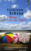 Couverture du livre « Betty et ses filles » de Cathleen Schine aux éditions Points