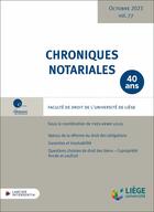 Couverture du livre « Chroniques notariales : Chroniques notariales Tome 77 : Faculté de droit de l'université de Liège » de Yves-Henri Leleu aux éditions Larcier