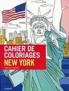 Couverture du livre « Cahier de coloriages ; New-York » de Timothy Durand aux éditions Chene