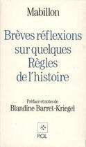 Couverture du livre « Mabillon ; brèves réflexions sur quelques règles de l'histoire » de Jean Mabillon aux éditions P.o.l