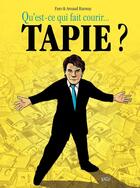 Couverture du livre « Qu'est-ce qui fait courir... Tapie ? » de Faro et Arnaud Ramsay aux éditions Jungle