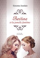 Couverture du livre « Bertine et la jumelle fantôme » de Simonne Jourdain aux éditions Persee