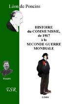 Couverture du livre « Histoire du communisme, de 1917 à la seconde guerre mondiale » de Leon De Poncins aux éditions Saint-remi