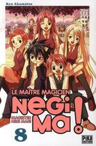 Couverture du livre « Negima Tome 8 » de Akamatsu-K aux éditions Pika