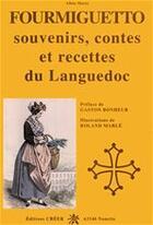 Couverture du livre « Fourmiguetto : souvenirs, contes et recettes du Languedoc » de Albin Marty aux éditions Editions Créer