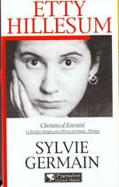 Couverture du livre « Etty Hillesum » de Sylvie Germain aux éditions Pygmalion