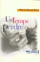 Couverture du livre « Un temps pour perdre » de Maria Merce Roca aux éditions Metailie