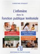 Couverture du livre « L'infirmière dans la fonction publique territoriale (2e édition) » de Christine Staquet aux éditions Puits Fleuri