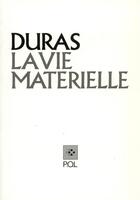 Couverture du livre « La vie matérielle » de Marguerite Duras aux éditions P.o.l