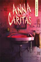 Couverture du livre « Anna Caritas Tome 2 : les damnés » de Patrick Isabelle aux éditions Kennes Editions