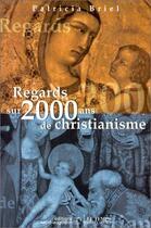 Couverture du livre « Regards sur 2000 ans de christianisme » de Patricia Briel aux éditions Saint Augustin