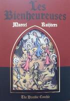 Couverture du livre « Les bienheureuses » de Marcel Ruijters aux éditions The Hoochie Coochie