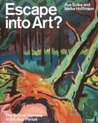 Couverture du livre « Escape into art? the brucke painters in the nazi period » de Soika Aya aux éditions Hirmer