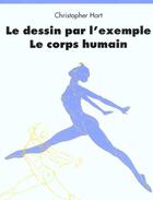 Couverture du livre « Le dessin par lexemple : le corps humain - ev » de  aux éditions Taschen