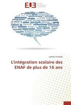 Couverture du livre « L'integration scolaire des enaf de plus de 16 ans » de Trinidad-L aux éditions Editions Universitaires Europeennes