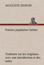 Couverture du livre « Poesies populaires serbes traduites sur les originaux avec une introduction et des notes » de Dozon Auguste aux éditions Tredition