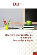 Couverture du livre « Structure et proprietes de la matiere - thermodynamique » de Soulimane Ritha aux éditions Editions Universitaires Europeennes