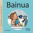 Couverture du livre « Bainua : fermin eta krixpin » de Jeanne Ashbe aux éditions Ttarttalo