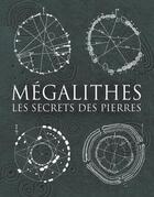 Couverture du livre « Mégalithes ; les secrets des pierres » de  aux éditions Dervy