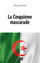 Couverture du livre « La cinquieme mascarade » de Youcef Zirem aux éditions Fauves