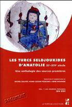 Couverture du livre « Les turcs seldjoukides d'anatolie du xie au xive siecle - une anthologie des sources premieres, volu » de Balivet Michel aux éditions Pu De Provence