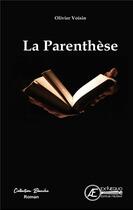 Couverture du livre « La parenthèse » de Olivier Voisin aux éditions Ex Aequo
