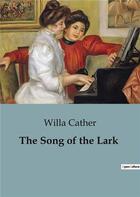 Couverture du livre « The Song of the Lark » de Willa Cather aux éditions Culturea