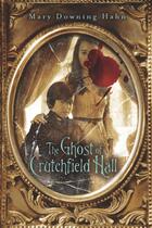 Couverture du livre « The Ghost of Crutchfield Hall » de Mary Downing Hahn aux éditions Houghton Mifflin Harcourt