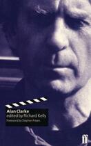 Couverture du livre « Alan Clarke » de Kelly Richard T aux éditions Faber And Faber Digital